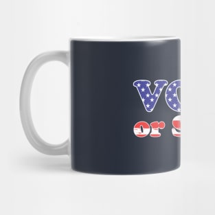 Vote or STFU Mug